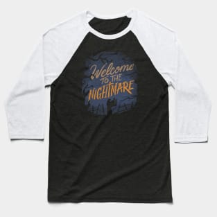 Welcome To The Nightmare by Tobe Fonseca Baseball T-Shirt